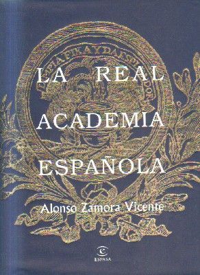 HISTORIA DE LA REAL ACADEMIA ESPAÑOLA
