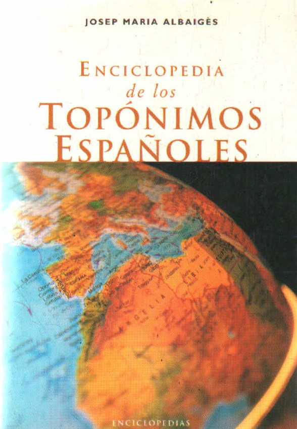 ENCICLOPEDIA DE LOS TOPÓNIMOS ESPAÑOLES