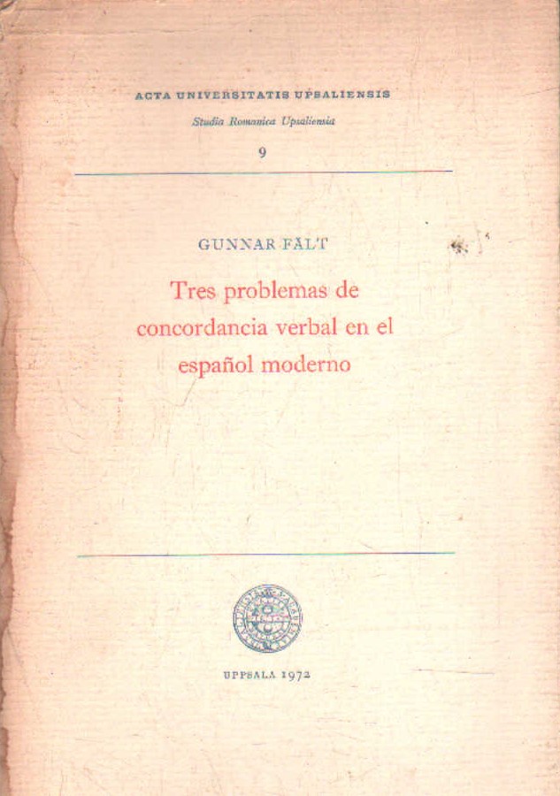 TRES PROBLEMAS DE CONCORDANCIA VERBAL EN EL ESPAÑOL MODERNO