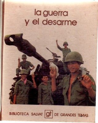 LA GUERRA Y EL DESARME