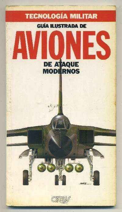 GUIA ILUSTRADA DE AVIONES DE ATAQUE MODERNOS.