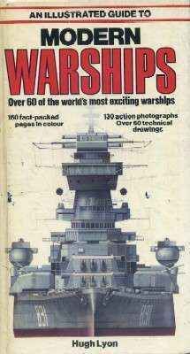 MODERN WARSHIPS. AN ILLUSTRATED GUIDE TO.