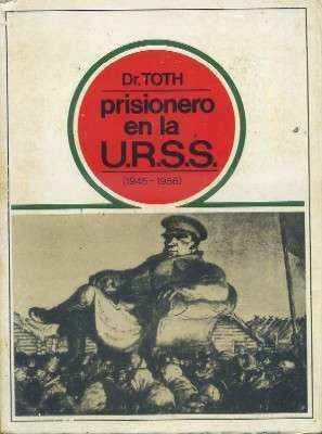 PRISIONERO EN LA URSS. 1945-1956.