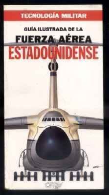 GUIA ILUSTRADA DE LA FUERZA AEREA ESTADOUNIDENSE.