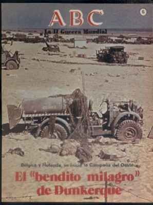 ABC. 50 AÑOS DESPUES. Nº 6. EL BENDITO MILAGRO DE DUNKERQUE.