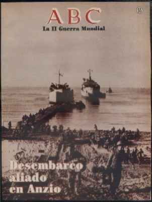 ABC. 50 AÑOS DESPUES. Nº 55. DESEMBARCO ALIADO EN ANZIO.