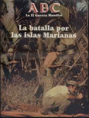 ABC. 50 AÑOS DESPUES. Nº 65, LA BATALLA DE LAS ISLAS MARIANAS.