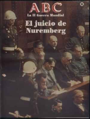 ABC. 50 AÑOS DESPUES. Nº 96. EL JUICIO DE NUREMBERG.