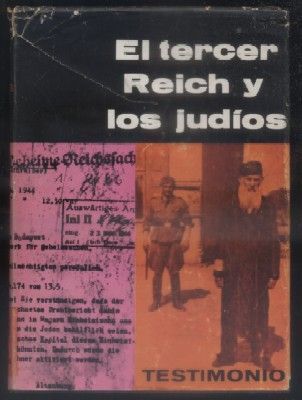 EL TERCER REICH Y LOS JUDIOS. DOCUMENTOS Y ESTUDIOS.