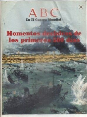 ABC. 50 AÑOS DESPUES. Nº 14. MOMENTOS DECISIVOS DE LOS PRIMEROS 500 DIAS.