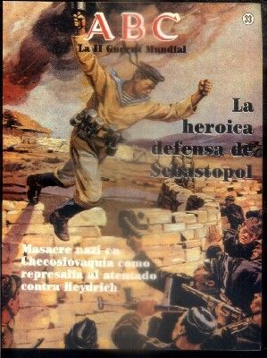 ABC. 50 AÑOS DESPUES. Nº 33. LA HEROICA DEFENSA DE SEBASTOPOL.