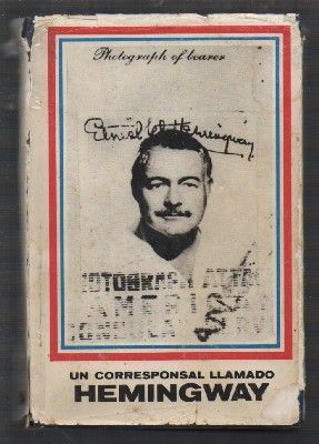 UN CORRESPONSAL LLAMADO HEMINGWAY.