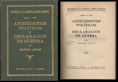 ANTECEDENTES POLITICOS Y DECLARACION DE GUERRA. TOMO I  1939.