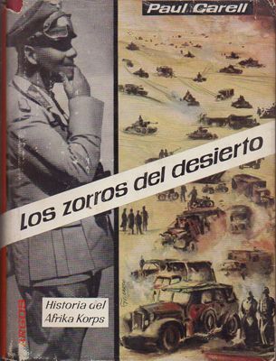 LOA ZORROS DEL DESIERTO. HISTORIA DEL AFRICA KORPS (NOVELADA)