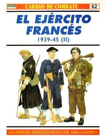 CARROS DE COMBATE Nº 62 - EL EJERCITO FRANCES 1939-45 (II).