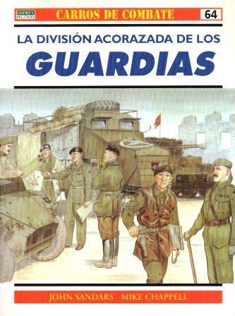 CARROS DE COMBATE Nº 64 - LA DIVISION ACORAZADA DE LOS GUARDIAS.