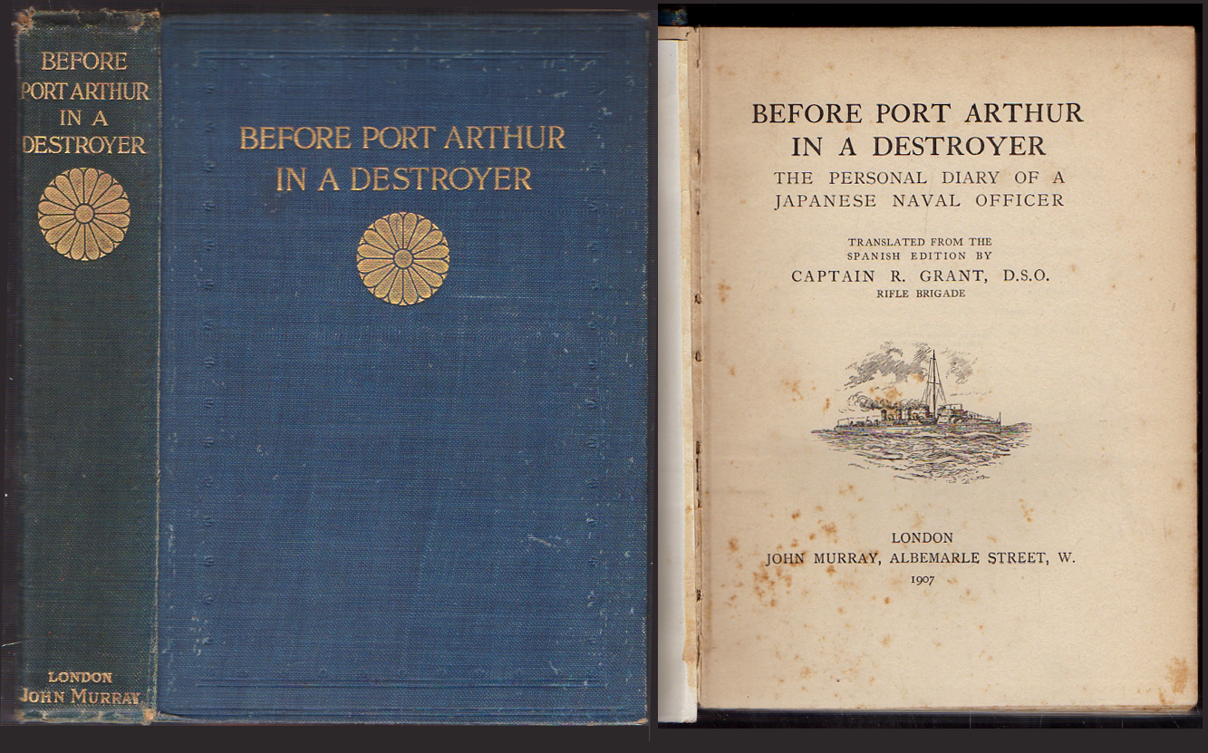 BEFORE PORT ARTHUR IN A DESTROYER. THE PERSONAL DIARY OF A JAPANESE NAVAL OFFICER