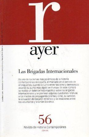 REVISTA DE HISTORIA CONTEMPORANEA AYER 56  - LAS BRIGADAS INTERNACIONALES