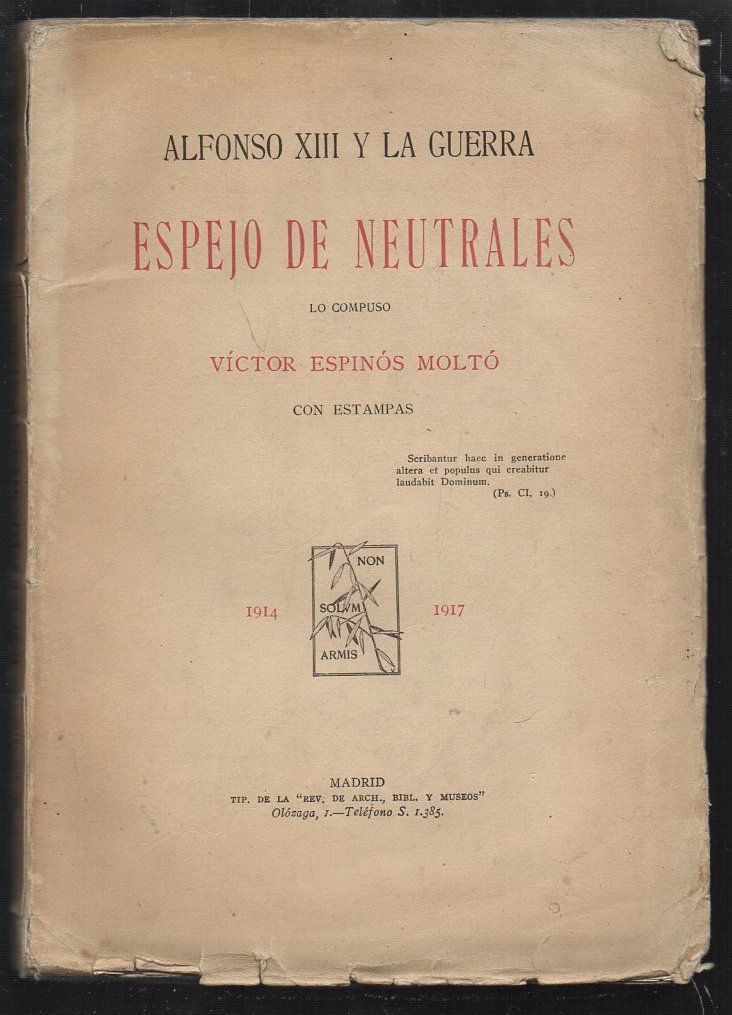 ALFONSO XIII Y LA GUERRA  - ESPEJO DE NEUTRALES