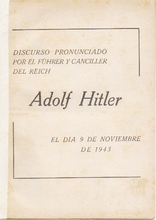 DISCURSO PRONUNCIADO POR EL FÜHRER Y CANCILLER DEL REICH ADOLF HITLER 9-11-1943