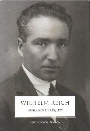 WILHELM REICH - INSPIRADOR DE REBELDIA