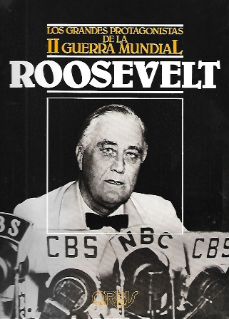 ROOSEVELT - LOS GRANDES PROTAGONISTAS DE LA II GUERRA MUNDIAL Nº 7