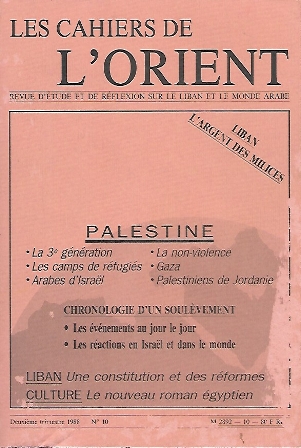 LES CAHIERS DE L'ORIENT 1988 Nº 10- REVUE D'ETUDE ET DE REFLEXION SUR LE LIBAN ET LE MONDE ARABE
