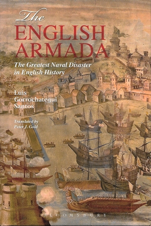 THE ENGLISH ARMADA THE GREATEST NAVAL DISASTER IN ENGLISH HISTORY