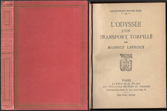 L'ODYSSÉE D'UN TRANSPORT TORPILLÉ PAS MAURICE LARROUY