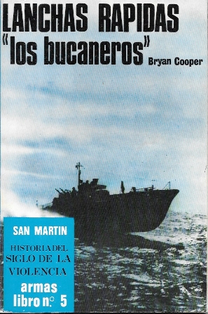 LANCHAS RAPIDAS "LOS BUCANEROS" HISTORIA DEL SIGLO DE LA VIOLENCIA ARMAS LIBRO Nº 5