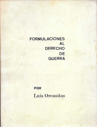 FORMULACIONES AL DERECHO DE GUERRA