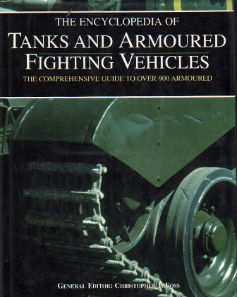 THE ENCYCLOPEDIA OF TANKS AND ARMOURED FIGHTING VEHICLES
