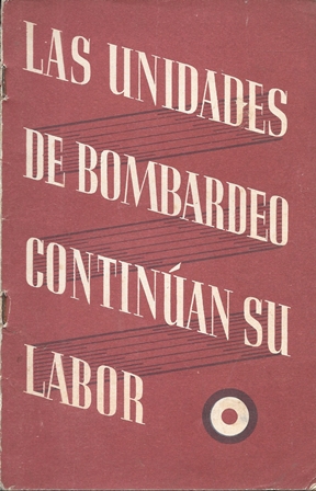 LA UNIDADES DE BOMBARDEO CONTINUAN SU LABOR JULIO 1941 A JUNIO DE 1942