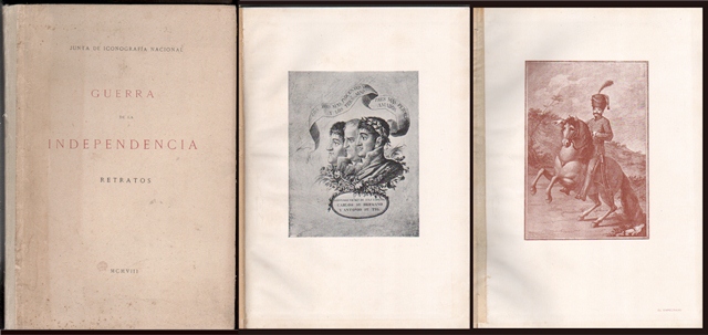 GUERRA DE LA INDEPENDENCIA - RETRATOS (JUNTA DE ICONOGRAFIA NACIONAL-MCMVIII)