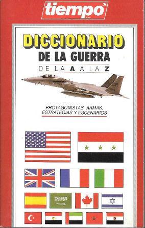DICCIONARIO DE LA GUERRA DE LA A A LA Z (EDITORIAL TIEMPO-GRUPO ZETA)