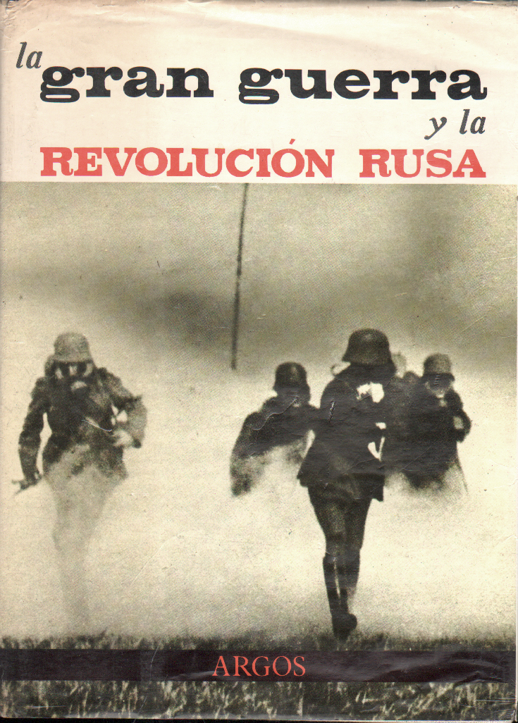 LA GRAN GUERRA Y LA REVOLUCION RUSA