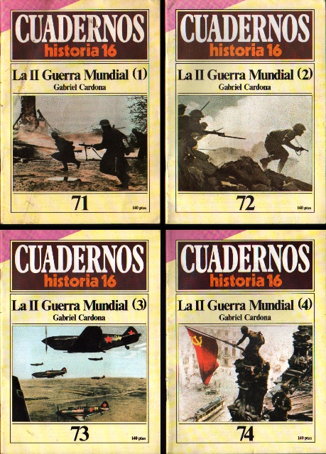LA II GUERRA MUNDIAL  1, 2, 3 Y 4  - CUADERNOS HISTORIA 16 - Nº 71, 72, 73 Y 74