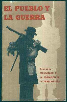 EL PUEBLO Y LA GUERRA. COMO SE HA MOVILIZADO LA POBLACION DE LA GRAN BRETAÑA.