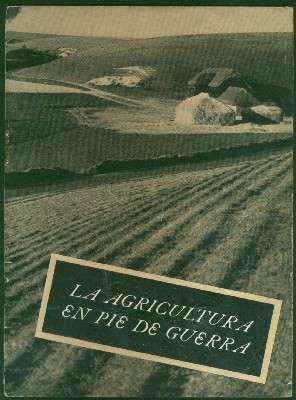 LA AGRICULTURA EN PIE DE GUERRA.