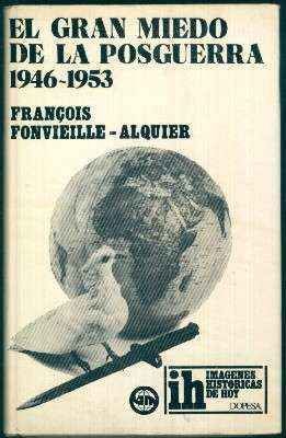 EL GRAN MIEDO DE LA POSGUERRA. 1946-1953.