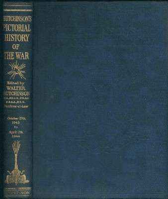 PICTORTIAL HISTORY OF THE WAR. A COMPLETE AND AUTENTIC RECORD IN TEXT AND PICTURES. XVII TOMOS.
