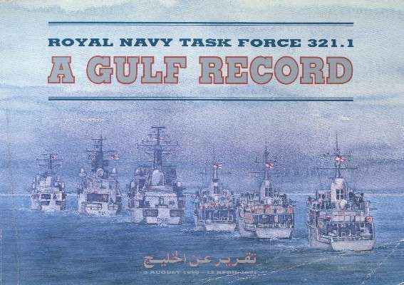 ROYAL NAVY TASK FORCE 321,1. A GULF RECORD.