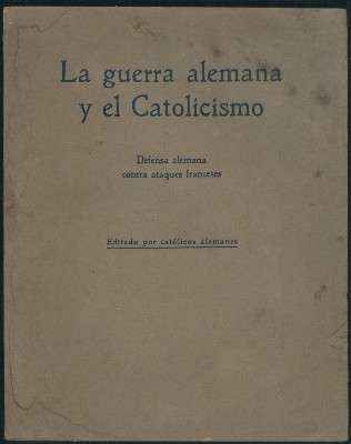 LA GUERRA ALEMANA Y EL CATOLICISMO. DEFENSA ALEMANA CONTRA ATAQUES FRANCESES.