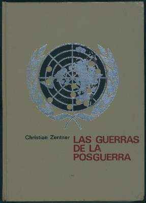 LAS GUERRAS DE LA POSGUERRA. CONFLICTOS MILITARES DESDE 1945 HASTA NUESTROS DIAS.