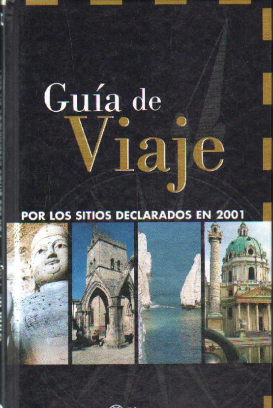 GUIA DE VIAJE POR LOS SITIOS DECLARADOS EN 2001