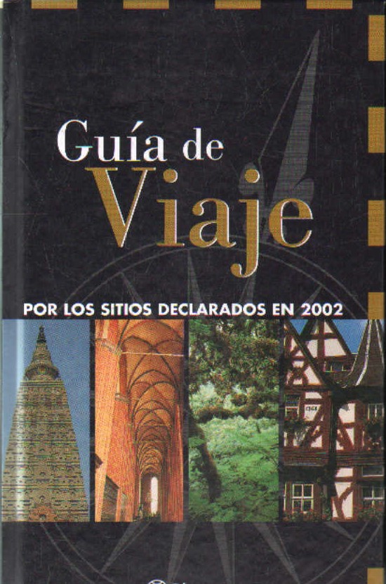 GUIA DE VIAJE POR LOS SITIOS DECLARADOS EN 2002