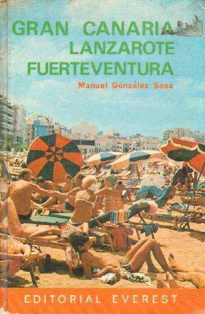 GUIAS EVEREST: GRAN CANARIA LANZAROTE FUERTEVENTURA