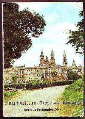 GUIA HISTORICA ARTISTICA DE SANTIAGO