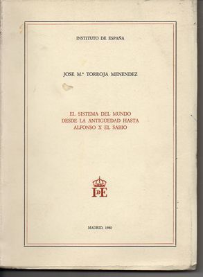 EL SISTEMA DEL MUNDO DESDE LA ANTIGÜEDAD HASTA ALFONSO X EL SABIO.
