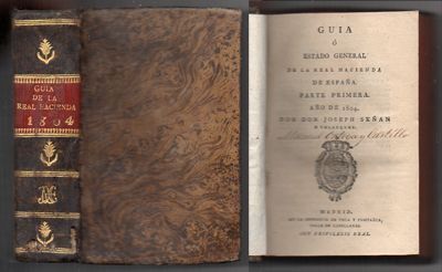 GUIA O ESTADO GENERAL DE LA REAL HACIENDA DE ESPAÑA AÑO DE 1804. 1 Y 2 PARTE.